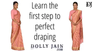 Learn the 1st step to perfect saree wearing | Dolly Jain Saree Draping For Beginners