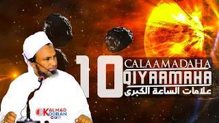 10ka Calaamadaha | Qiyaamaha | ee waaweyn  | sheekh xuseen cali jabuuti