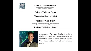 ANZAAS Alan Duffy - Dark Matter, May 2022