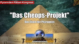 Das Cheops Projekt: Eisen in der Cheops Pyramide und die Rätsel von Gizeh (Kongress)