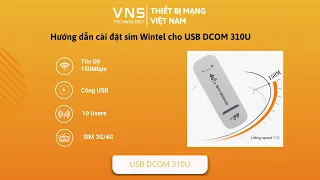 Hướng dẫn cài sim WINTEL cho USB DCOM 310U tốc độ 150 Mbps