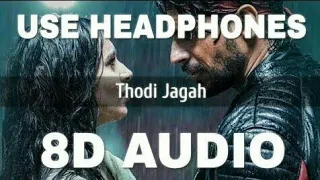 THODI JAGAH (8D AUDIO) - Marjaavaan _ Riteish D, Sidhrath M, Tara S _ Arijit S _ Tanishk Bagchi ||