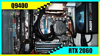 Core 2 Quad Q9400 + RTX 2060 Gaming PC in 2022 | Tested in 3 Games