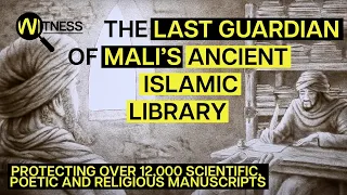 The Last Guardian of Mali's Texts | Saving Heritage from Al-Qaeda | West African History Documentary