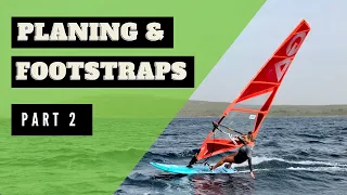 Planing and footstraps - Part 2: our Secret Exercice | Wind Fornells