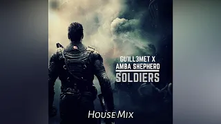 GU1LL3MET X Amba Shepherd - Soldiers (Remix)