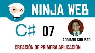 C# -  Entorno de Trabajo, Creación de primera Aplicación - Clase 07