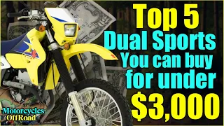 Top 5 Dual Sport Motorcycles You can buy right now for under $3000