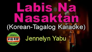 Labis Na Nasaktan (Korean-Tagalog version) - HQ Karaoke