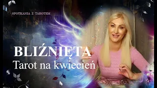 BLIŹNIĘTA tarot na kwiecień 2024♊horoskop miesięczny✨