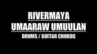 Rivermaya - Umaaraw Umuulan (Lyrics, Chords, Drum Tracks)