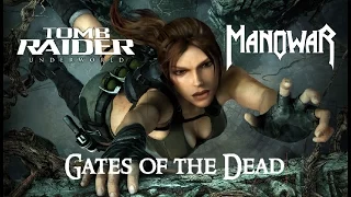 TOMB RAIDER UNDERWORLD - Gate of the Dead - with MANOWAR soundtrack