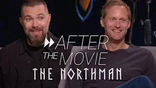 Robert Eggers and Alexander Skarsgård On Bringing The Northman To Life | After The Movie | Ep 1