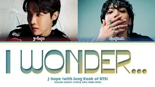 j-hope & Jungkook 'i wonder...' Lyrics (제이홉 정국 i wonder... 가사) (Color Coded Lyrics)