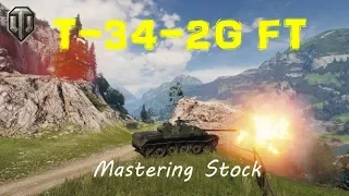 World of Tanks : T- 34- 2G FT - Mastering Stock