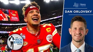 ESPN’s Dan Orlovsky: Why Patrick Mahomes Is the NFL’s “Best Player Ever” | The Rich Eisen Show