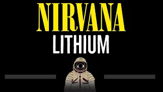 Nirvana • Lithium (CC) 🎤 [Karaoke] [Instrumental Lyrics]