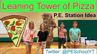 P.E. Station Idea: "Leaning Tower of Pizza"