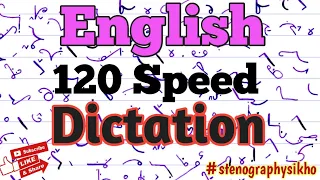 120 WPM English Dictation | 120 Speed English Dictation | Shorthand 120wpm English #stenographysikho