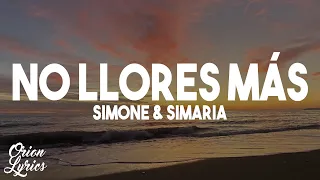 Simone & Simaria, Sebastián Yatra - No Llores Más (Letra/Lyrics)
