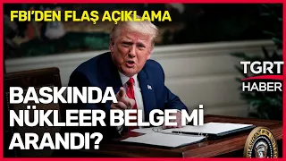 Dünyanın Konuştuğu Baskından Yeni Detaylar: Trump'ın Evinde Gizli Belgeler Ele Geçirdik