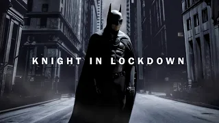 Batman: Knight In Lockdown