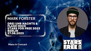 MARK FORSTER | Drei Uhr Nachts & flash mich | STARS FOR FREE 2023 | 26.08.2023 in Berlin