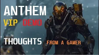 Anthem 2019 VIP DEMO THOUGHTS