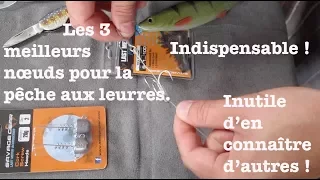 Les 3 meilleurs nœuds de pêche aux leurres.