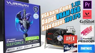 VGA 1 JUTAAN DAPET BARU DENGAN VRAM 4GB | BISA DIPAKE MAIN GAME APA YAAA ? | VURRION GT740 4GB