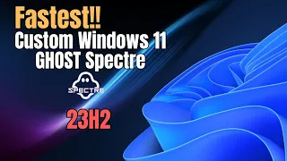 Unleash Your PC's Potential with Ghost Spectre Windows 11 23H2