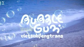 [vietsub/engtrans] Bubble Gum • NewJeans (뉴진스)