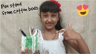 How to make Pen stand from cotton buds | Cotton buds craft ideas | pen holder|  pencil holder.