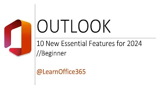 The 10 Essential & NEW Microsoft Outlook Features for Spring 2024 – Quick Tutorial