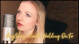 Anything Worth Holding On To - Scott Alan (Cover by: Karianne Kvalen)