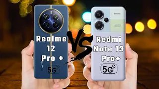 Realme 12 Pro Plus vs Redmi Note 13 Pro Plus | Full Comparison