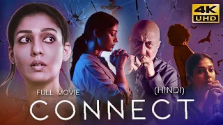 CONNECT (2023) Hindi Dubbed Full Movie In 4K UHD | Nayanthara, Anupam Kher, Sathyaraj