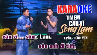 Tìm Em Câu Ví Sông Lam (KARAOKE) - A Páo & Nguyễn Thành Viên