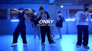 I POP SMOKE - GET BACK l ONNY l Choreography l PlayTheUrban