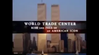 The World Trade Center: Rise and Fall of an American Icon