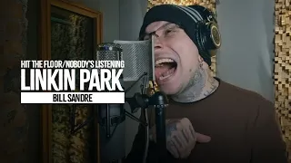 LINKIN PARK- Hit the Floor / Nobody's Listening (Bill Sandre) Vocal Cover