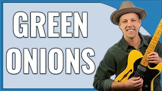 Green Onions Guitar Lesson (Booker T. and the MG's)