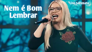 Marília Mendonça | Nem é Bom Lembrar - Live Serenata