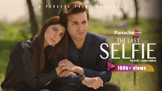 The Last Selfie | Short Film | Shahroz Sabzwari | Nazish Jahangir | Panache Prime | Original