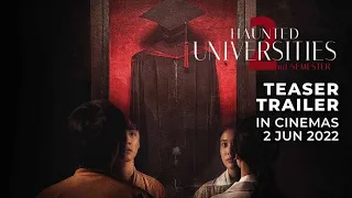 HAUNTED UNIVERSITIES 2nd SEMESTER (Teaser Trailer) - In Cinemas 2 JUNE 2022
