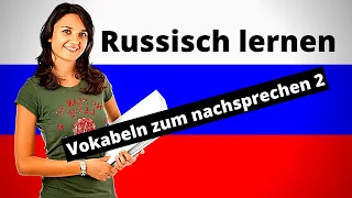 Russisch lernen für Anfänger | Vokabeln zum nachsprechen Teil 2 | Deutsch-Russisch-A1 🇷🇺 ✔️