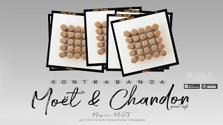 KONTRABANDA  -  MOЁT & Chandon  (STI1 prod)