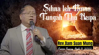 Sihna leh Hinna Tungah Thu Neipa // Rev.Dam Suan Mung # April 17, 2022