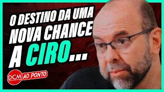 O DESTINO DÁ UMA CHANCE A CIRO! 🔴Leandro Fortes direto Ao Ponto! 🎥#DCM