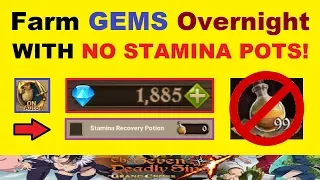 ~FARM GEMS~ Overnight *WITH NO STAMINA POTS!*.. Step-by-Step Strategy Explained (7DS Grand Cross)